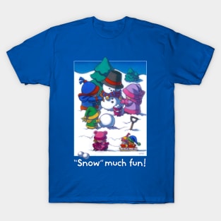 "Snow" Much Fun! White Text T-Shirt